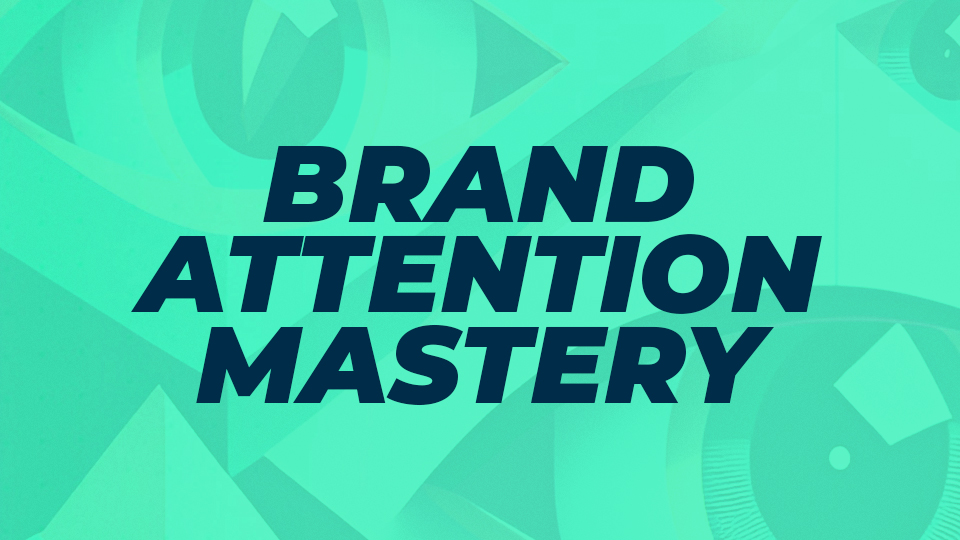 brand-attention-mastery