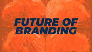 future of branding